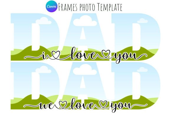 We and I Love You DAD Canva Frame: A Heartfelt Design Asset